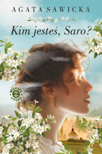 Okładka - Kim jesteś, Saro? - Agata Sawicka