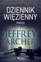 Okładka - Dziennik więzienny I. Piekło (#1) - Jeffrey Archer