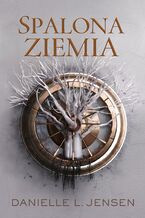Okładka - Spalona ziemia. Mroczne Wybrzeża. Tom 4 - Danielle L. Jensen