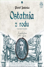 Okładka - Ostatnia z rodu - Paweł Jasienica