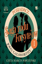 Okładka - Saga rodu Forsyte'ów (#1). Saga rodu Forsyte'ów. Posiadacz - John Galsworthy