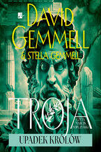 Okładka - Troja (#3). Upadek królów - David Gemmell, Stella Gemmell