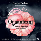 Okładka - Organiczni. Jak ciało rozwiązuje nasze problemy - Giulia Enders