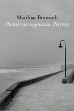 Okładka - Pisanie na wygnaniu - Matthias Bormuth