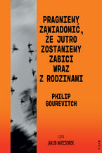 Okładka - Pragniemy zawiadomić, że jutro zostaniemy zabici wraz z rodzinami - Philip Gourevitch