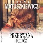 Okładka - Przerwana podróż - Irena Matuszkiewicz