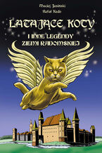 Okładka - Latające koty i inne legendy ziemi radomskiej - Rafał Kado