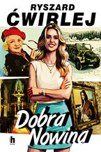 Okładka - Dobra Nowina. Marcin Engel. Tom 4 - Ryszard Ćwirlej
