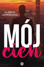 Okładka - Mój cień - Elżbieta Chróścicka
