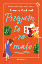 Okładka - Przyjaźń to za mało - Phoebe MacLeod