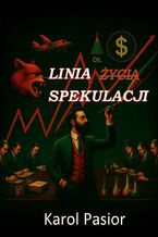 Okładka - Linia Spekulacji - Karol Pasior