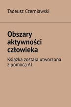 Okładka - Obszary aktywności człowieka - Tadeusz Czerniawski