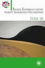 Okładka - Studia Interkulturowe Europy Środkowo-Wschodniej 2025/18 - Iwona Krycka-Michnowska