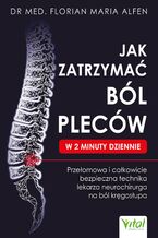 Okładka - Jak zatrzymać ból pleców w 2 minuty dziennie - Florian Maria Alfen