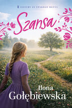 Okładka - Szansa - Ilona Gołębiewska
