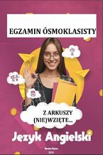Okładka - Z arkuszy (nie) wzięte. Język angielski. Egzamin ósmoklasisty - Beata Kurec