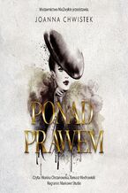 Okładka - Ponad prawem - Joanna Chwistek