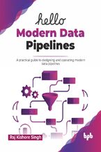 Okładka - Hello Modern Data Pipelines - Raj Kishore Singh
