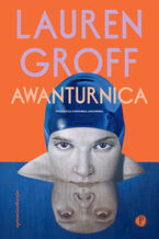 Okładka - Awanturnica - Lauren Groff