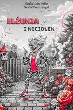 Okładka - Elżunia i kociołek - Monika Malita-Bekier, Natalia Waszak-Jurgiel