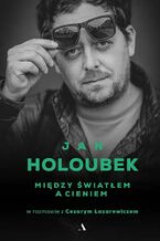 Okładka - Między światłem a cieniem - Jan Holoubek, Cezary Łazarewicz