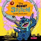 Agent Stitch. Tom 3. Galeria pełna grozy. Disney