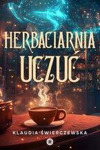 Okładka - Herbaciarnia uczuć - Klaudia Świerczewska