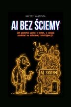 Okładka - AI bez ściemy - Maciej Karsznia