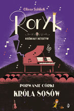 Okładka - Porwanie córki Króla Sosów. Roryk, tom 6 - Oliver Schlick