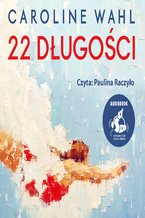 Okładka - 22 długości - Caroline Wahl