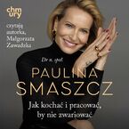 Jak kochać i pracować, by nie zwariować