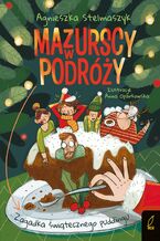 Okładka - Mazurscy w podróży. Zagadka świątecznego puddingu. Tom 8 - Agnieszka Stelmaszyk