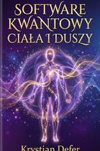 Okładka - Software kwantowy Ciała i Duszy - Krystian Defer, MiniMax Agent
