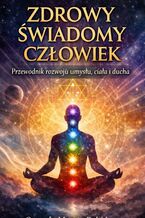 Okładka - Zdrowy świadomy człowiek - Marcin Ozygała