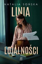 Okładka - Linia lojalności - Natalia Sońska
