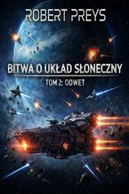 Okładka - Bitwa o Układ Słoneczny Tom II ODWET - Robert Preys