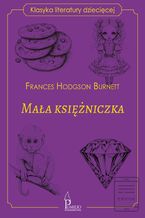 Mała księżniczka. Klasyka literatury dziecięcej