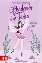 Okładka - Akademia Tańca (Tom 2). Akademia Tańca. Srebrzysty łabędź - Aniela Cholewińska-Szkolik