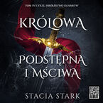 Okładka - Królowa podstępna i mściwa - Stacia Stark