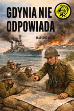 Okładka - Gdynia nie odpowiada - Mariusz Golik