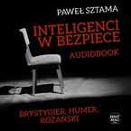 Okładka - Inteligenci w bezpiece: Brystygier, Humer, Różański - Paweł Sztama