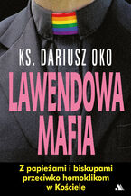 Okładka - Lawendowa Mafia - ks. Dariusz Oko
