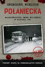 Okładka - Połaniecka. Najgłośniejsza zmowa milczenia w historii PRL - Grzegorz Wielgus
