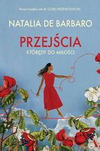 Okładka - Przejścia. Którędy do miłości - Natalia De Barbaro
