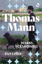 Okładka - Mario i czarodziej / Pan i pies - Thomas Mann