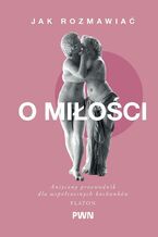 Okładka - Jak rozmawiać o miłości - Platon