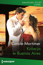 Okładka - Kolacja w Buenos Aires - Carole Mortimer