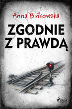 Okładka - Zgodnie z prawdą - Anna Bińkowska