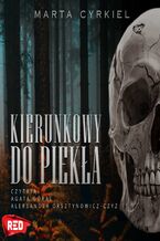 Okładka - Kierunkowy do piekła. Krwawe Dziedzictwo. Tom 1 - Marta Cyrkiel