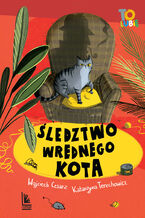 Okładka - Śledztwo wrednego kota - Wojciech Cesarz, Katarzyna Terechowicz